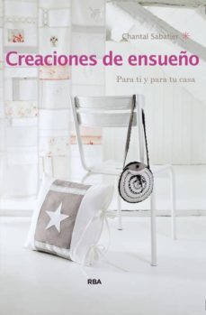 (pe) creaciones de ensueño-chantal sabatier-9788490560778