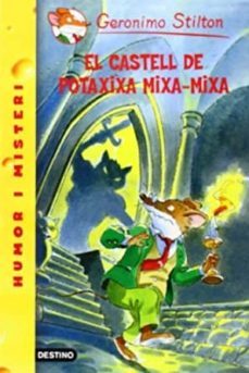 el castell de potaxixa mixa-mixa (inclou ratsorpresa)-geronimo stilton-9788490575178
