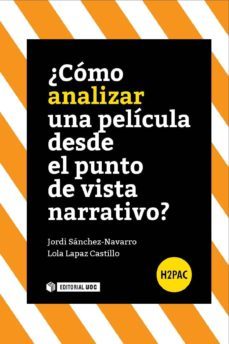 ¿como analizar una pelicula desde el punto de vista narrativo? (ebook)-jordi sanchez-lola lapaz-9788490644478