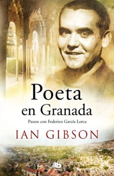 poeta en granada: un paseo por la ciudad y la vida de federico garcia-9788490704578