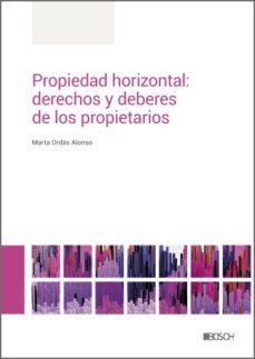 propiedad horizontal: derechos y deberes de los propietarios (ebook)-marta ordas alonso-9788490907078