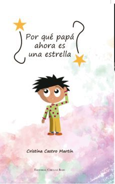 ¿por que papa ahora es una estrella? (ebook)-cristina castro martin-9788490958278