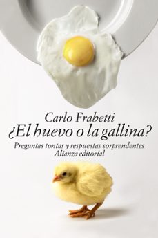 ¿el huevo o la gallina?: preguntas tontas y respuestas sorprendentes-carlo frabetti-9788491040378