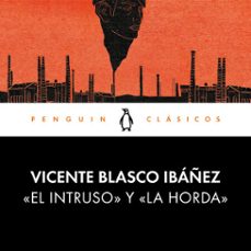 el intruso | la horda-vicente blasco ibañez-9788491055778
