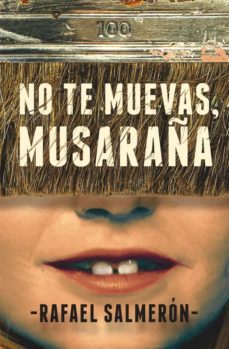 no te muevas, musaraña-9788491079378