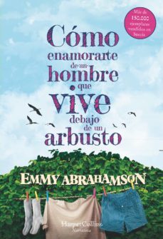 como enamorarte de un hombre que vive debajo de un arbusto-emmy abrahamson-9788491392378
