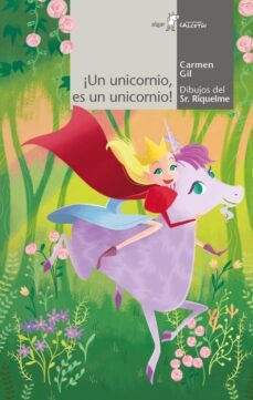¡un unicornio, es un unicornio!-carmen gil martinez-9788491423478