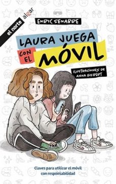 laura juega con el movil-9788491427278