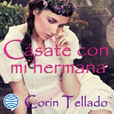 cásate con mi hermana-corin tellado-9788491628378