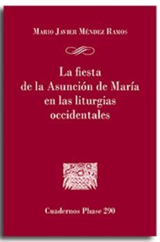 la fiesta de la asuncion de maria en las liturgias occidentales-mario javier mendez ramos-9788491657378