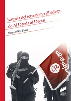 historia del terrorismo yihadista: de al qaeda al daesh-9788491710578