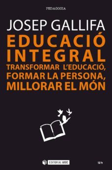educacio integral (ebook)-josep gallifa-9788491802778