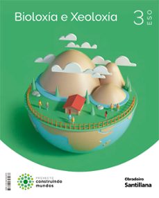 bioloxia y xeoloxia 3º eso construindo mundos galicia 2022-9788491853978