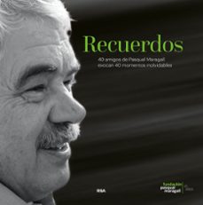 recuerdos: 30 amigos de pasqual maragall nos cuentan sus recuerdos inolvidables-9788491871378