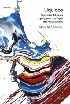 liquidos (ebook)-mark miodownik-9788491991878