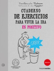 cuaderno de ejercicios para vivir la ira en positivo-yves alexander thalmann-9788492716678