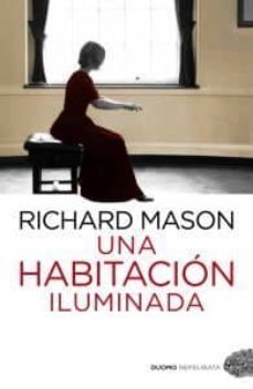 una habitacion iluminada-richard mason-9788492723478