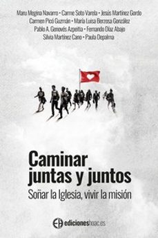caminar juntas y juntos. soñar la iglesia, vivir la mision-9788492787678