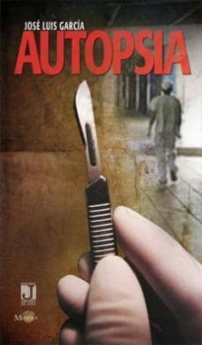 autopsia-jose luis garcia lopez-9788492868278