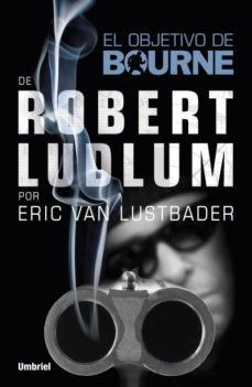 (pe) el objetivo de bourne-robert ludlum-eric van lustbader-9788492915378