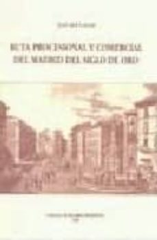 ruta procesional y comercial del madrid del siglo de oro-9788493033378