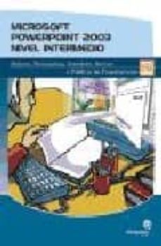 microsoft powerpoint 2003 (nivel intermedio)-9788493460778