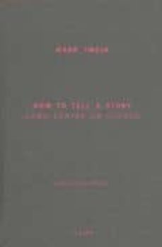 como contar un cuento = how to tell a story (bilingue español-ing les)-mark twain-9788493646578
