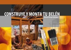 construye y monta tu belen: manual practico avanzado-9788493837778