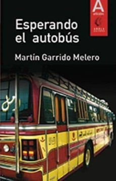 esperando el autobus-martin garrido melero-9788494109478