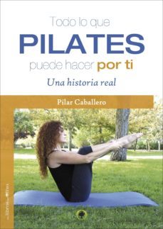 todo lo que pilates puede hacer por ti-pilar caballero-9788494170478