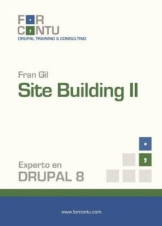 experto en drupal 8 site building ii (ebook)-fran gil-9788494276378