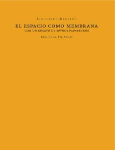 el espacio como membrana-siegfried ebeling-9788494363078
