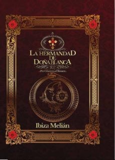 la hermandad de doña blanca-ibiza melian-9788494531378