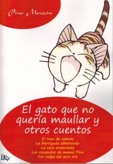 el gato que no queria maullar y otros cuentos-pino monzon-9788494603778