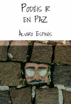 podeis ir en paz-alvaro espinos-9788494633478