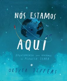 nos estamos aqui-oliver jeffers-9788494634178