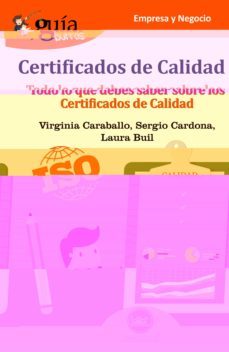 guiaburros certificados de calidad: todo lo que debes saber sobre los certificados de calidad-9788494645778