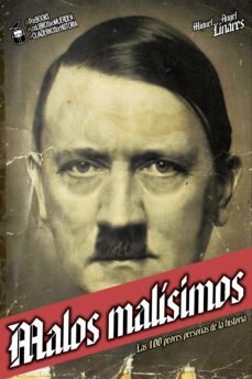 malos malisimos. las 100peores personas de la historia-9788494713378
