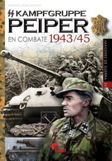 ss-kampfgruppe peiper en combate 1943/45-9788494783678