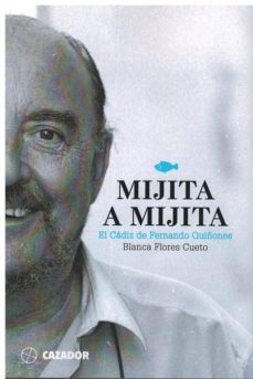 mijita a mijita.  el cadiz de fernando quiñones-blanca flores cueto-9788494839078