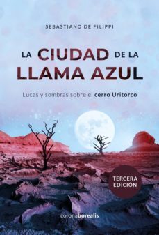 la ciudad de la llama azul. luces y sombras sobre el cerro uritorco (ebook)-sebastiano de filippi-9788494989278