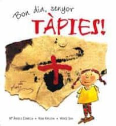 bon dia, senyor tapies!-romi kirilova-mª angels comella-9788495040978