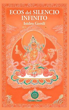 ecos del silencio infinito-isidro gordi-9788495094278