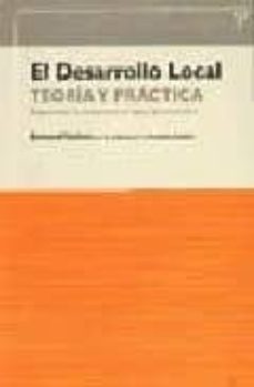 el desarrollo local: teoria y practica, reintroducir lo humano en la logica del desarrollo-bernard vachon-9788495178978