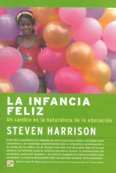la infancia feliz: un cambio en la naturaleza de la educacion-9788495496478