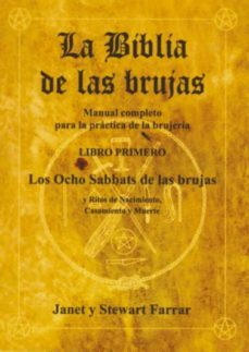 la biblia de las brujas (libro i): los ocho sabbats de las brujas y ritos de nacimiento, casamiento y muerte-9788495593078