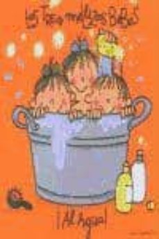 ¡al agua! (las tres mellizas bebes)-9788495732378