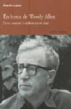 en busca de woody allen: sexo, muerte y cultura en su cine-9788495839978