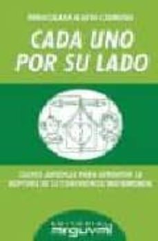 cada uno por su lado: claves juridicas para afrontar la ruptura d e la convivencia matrimonial-inmaculada marin carmona-9788495948878