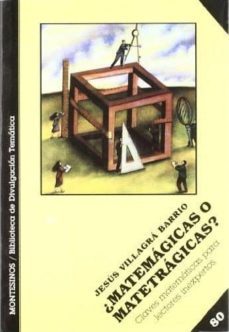 ¿matemagicas o matetragicas?: claves matematicas para lectores in expertos (montesinos)-jesus villagra barrio-9788496356078